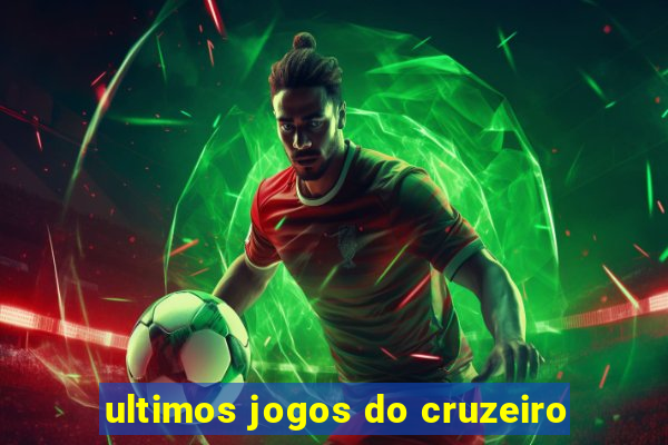 ultimos jogos do cruzeiro